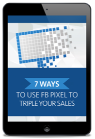 7 Ways to Triple Your Sales with the Facebook Pixel eBook